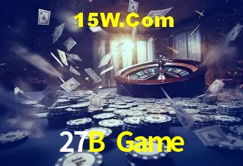 Explore as vantagens do 27B Game: serviço profissional e confiabilidade